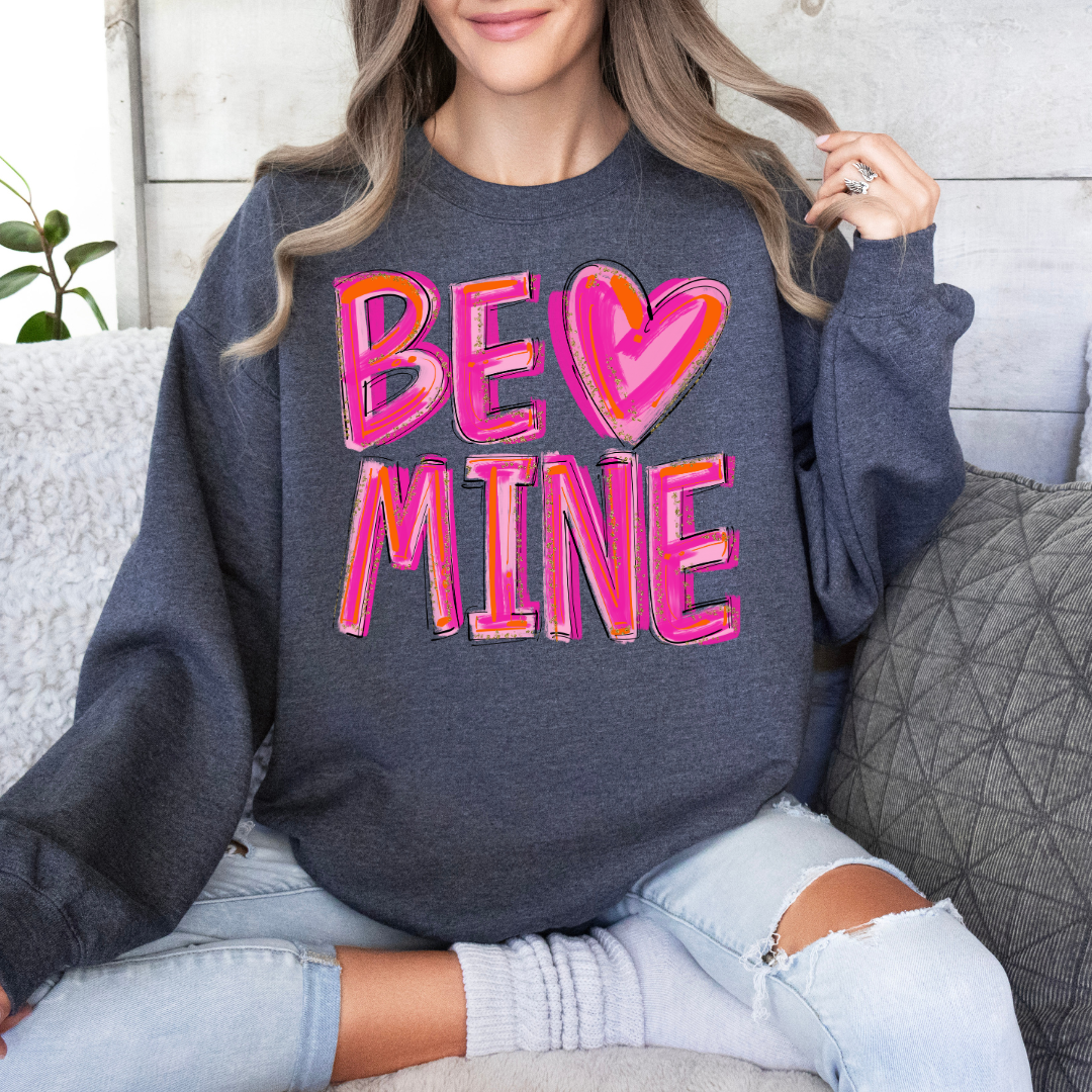 Be Mine Sweatshirt