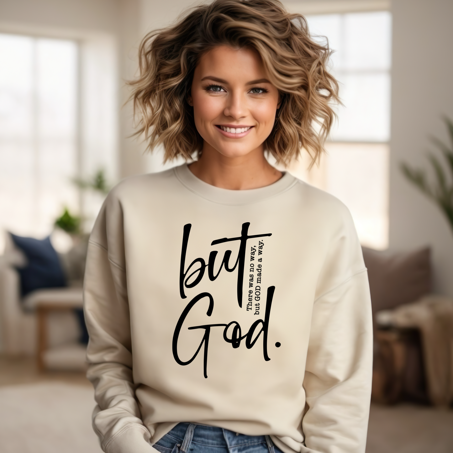 But God Sweatshirt