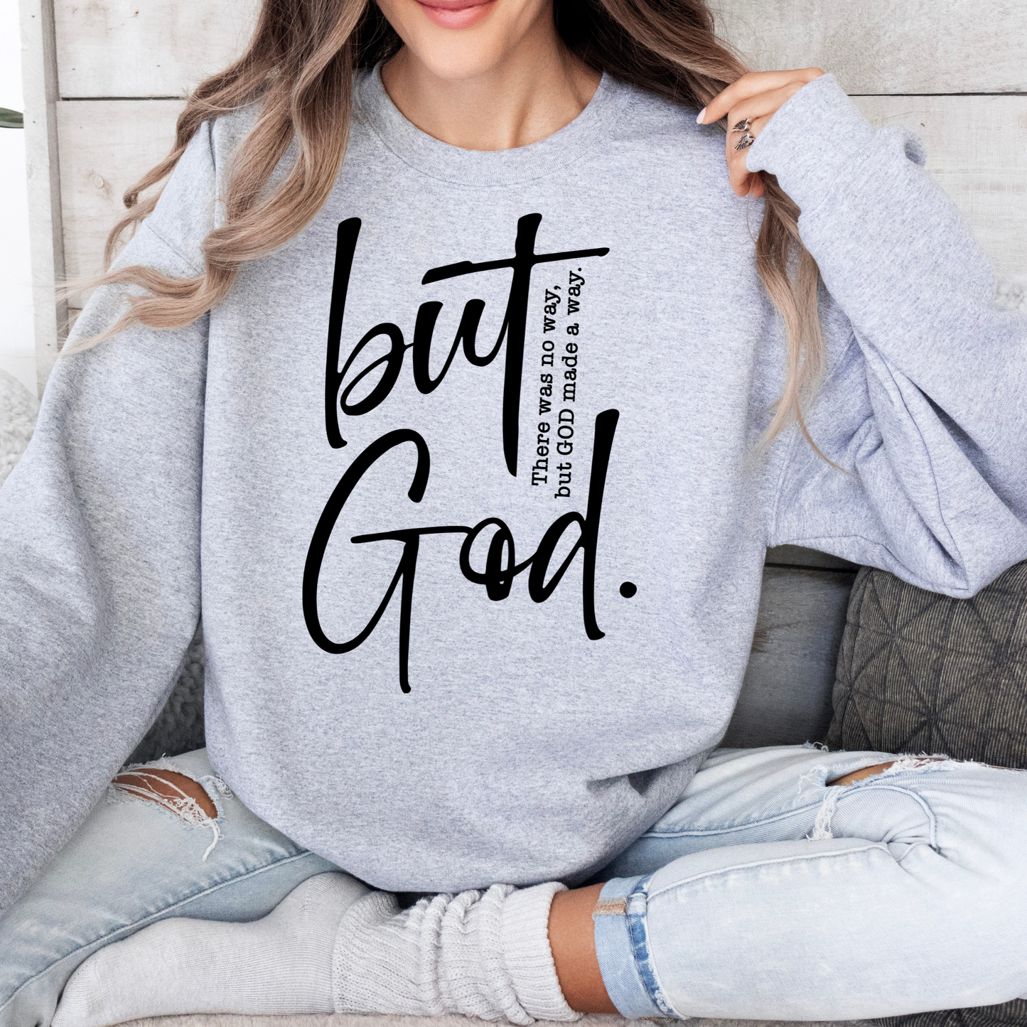 But God Sweatshirt