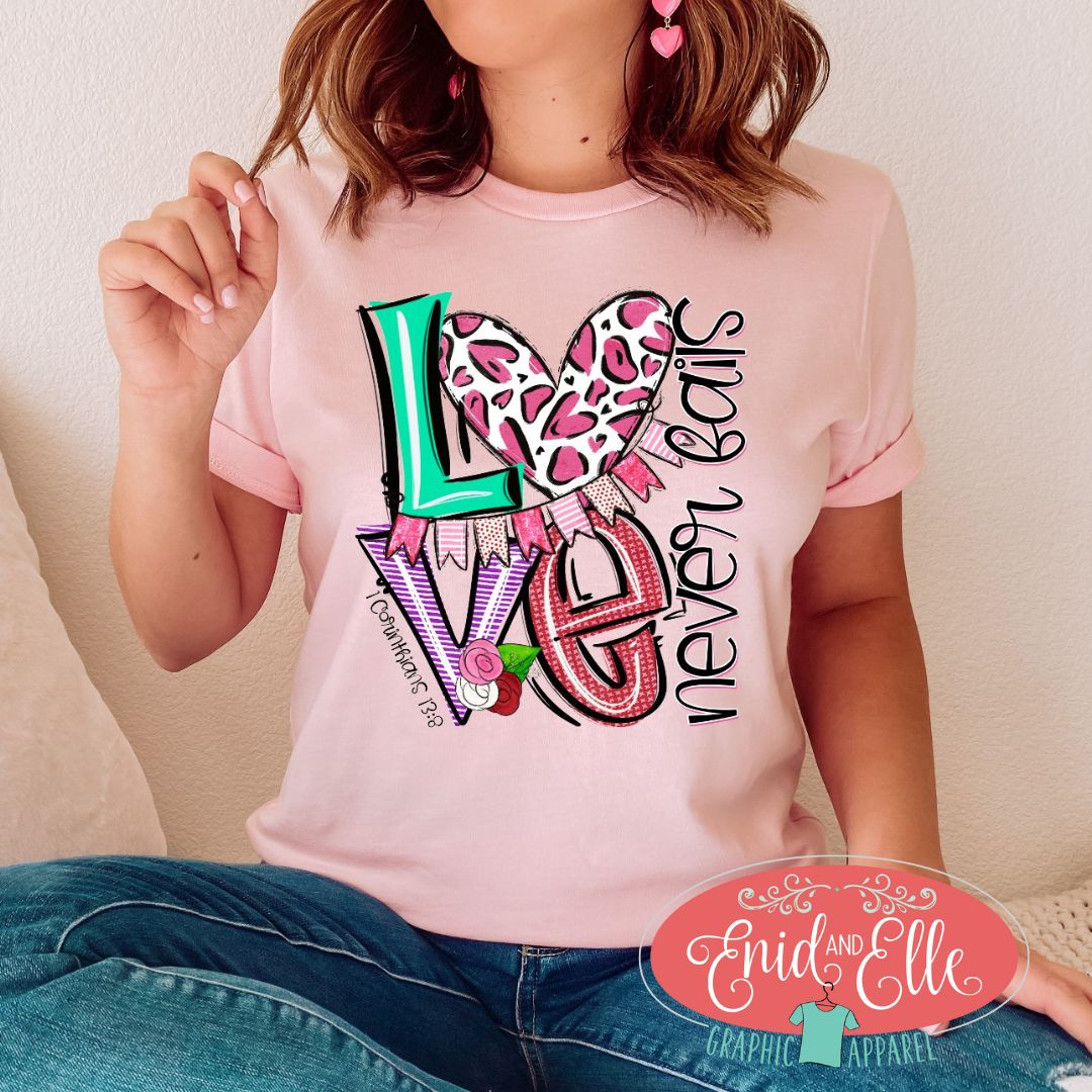 Love Never Fails T-shirt