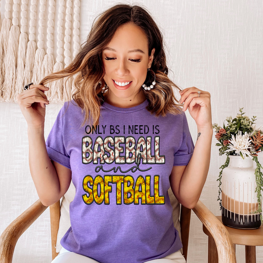 The only BS I need is Baseball and Softball