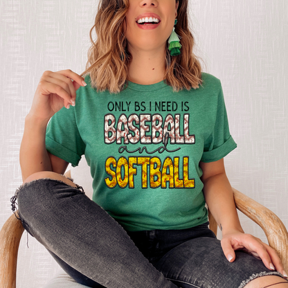 The only BS I need is Baseball and Softball