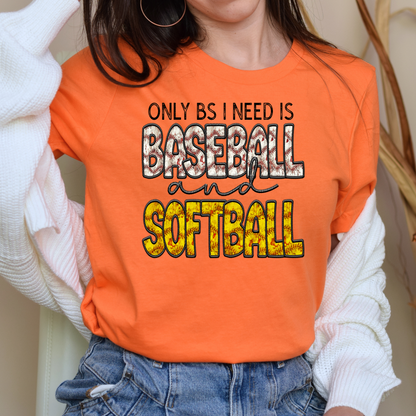 The only BS I need is Baseball and Softball