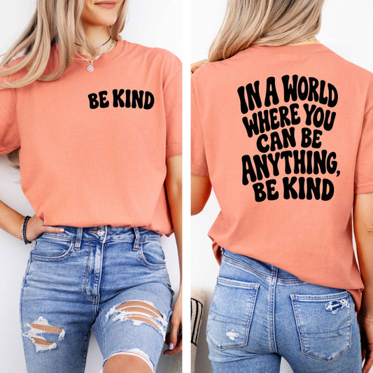 In A World Where You Can Be Anything Be Kind Tuesday Deal