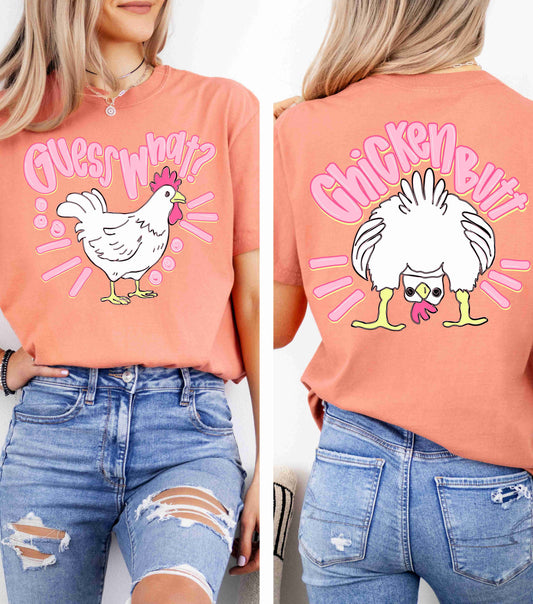Guess What Chicken Butt T-shirt