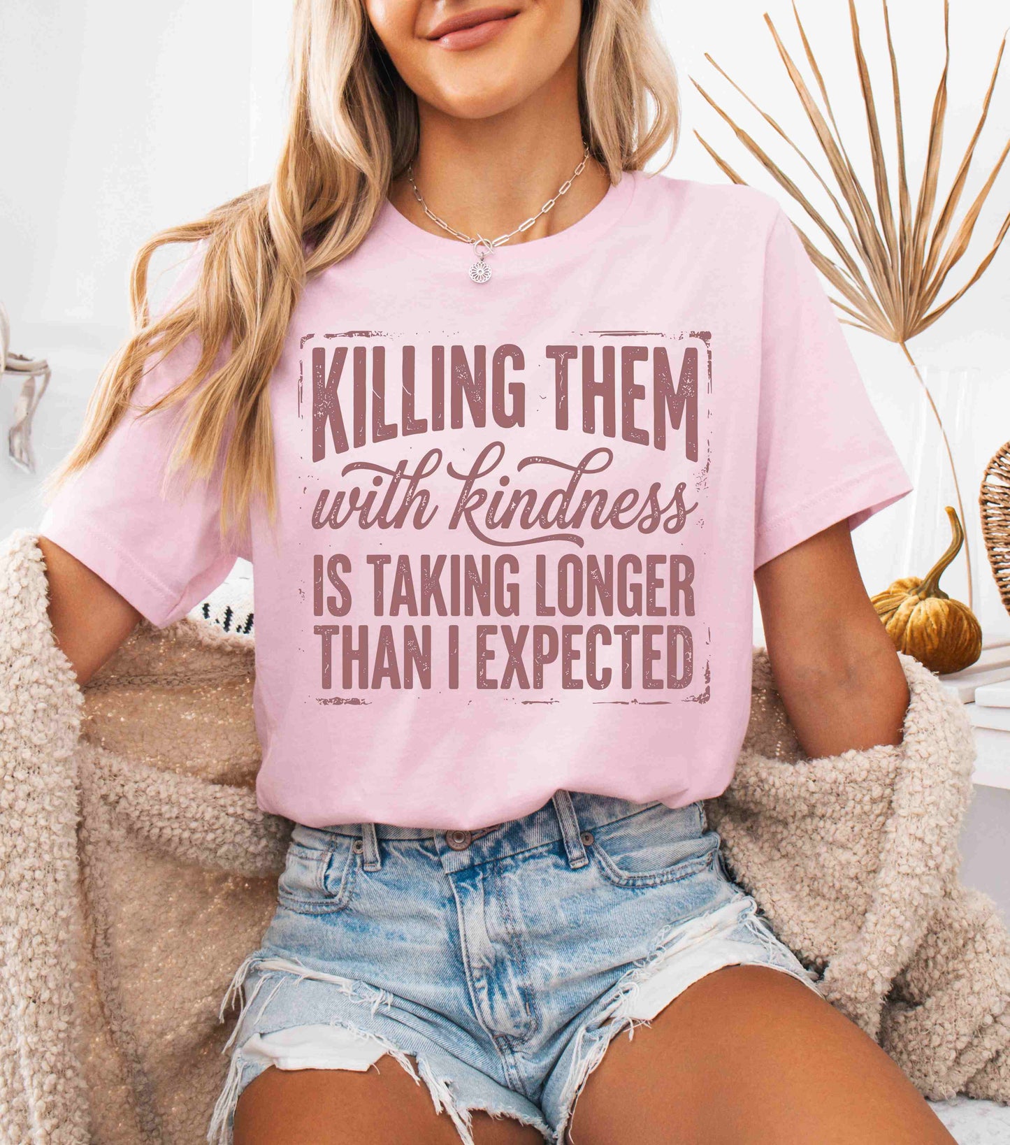 Killing them with Kindness Weekly Deal