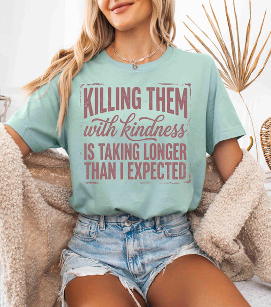 Killing them with Kindness Weekly Deal