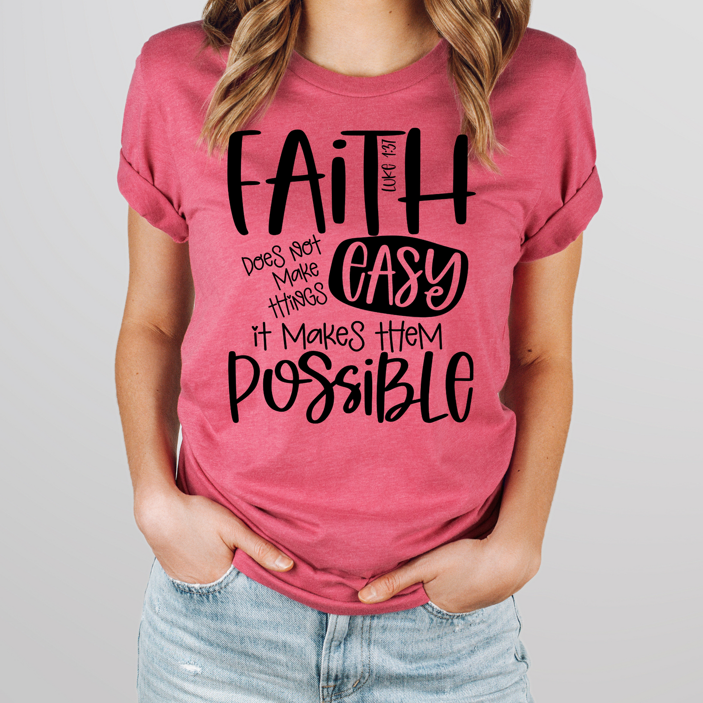 Faith does not make things Easy it makes things Possible