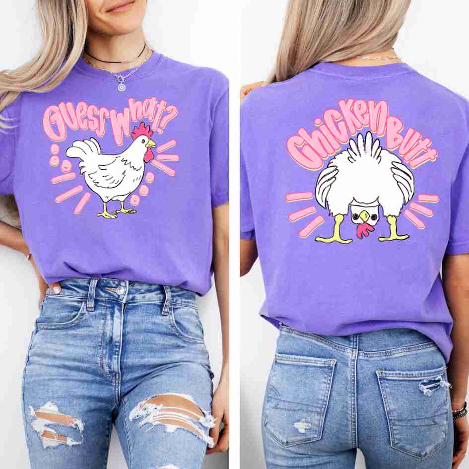 Guess What Chicken Butt T-shirt