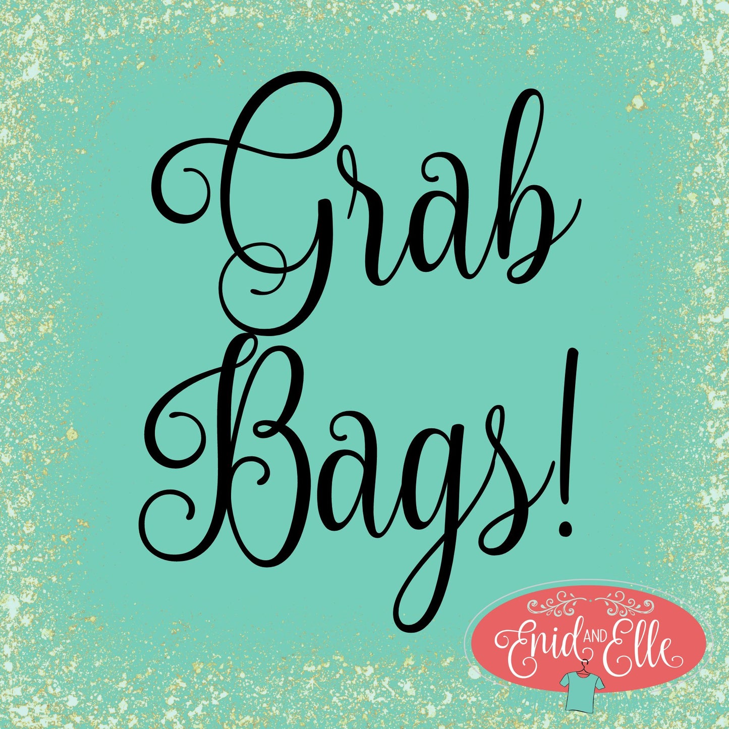 Grab Bags!!