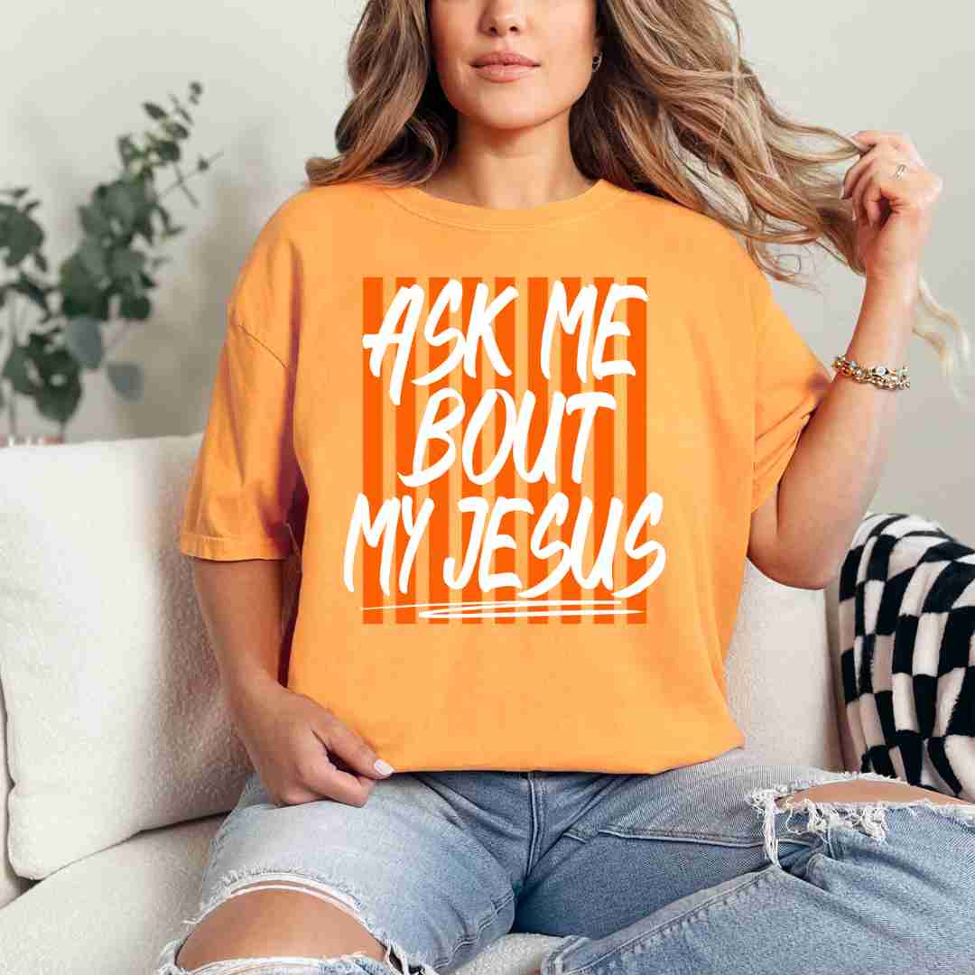 Ask me About my Jesus T-shirt