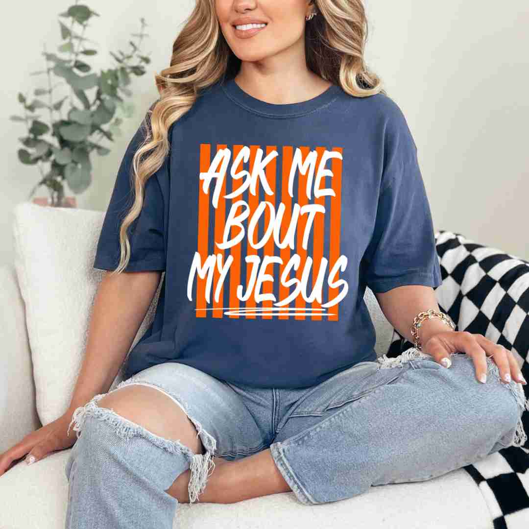 Ask me About my Jesus T-shirt
