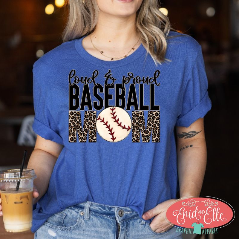 Loud and Proud Baseball Mom Leopard Shirt