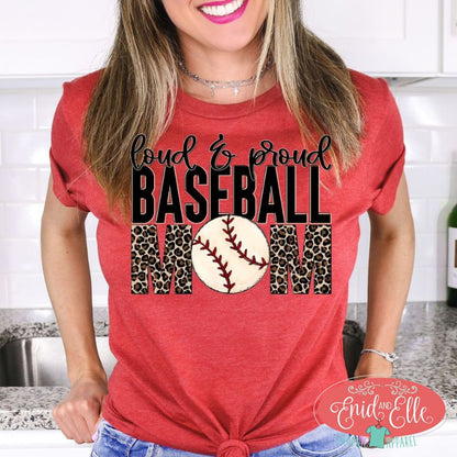 Loud and Proud Baseball Mom Leopard Shirt