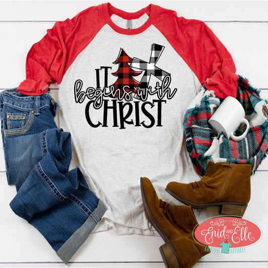 It begins with Christ Christmas Raglan Shirt - Enid & Elle